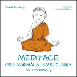 Meditace pro normální smrtelníky, ne pro mnichy