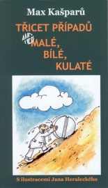 Třicet případů, aneb malé, bílé, kulaté