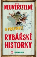 Neuvěřitelné a pravdivé rybařské historky - cena, srovnání