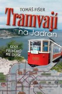 Tramvají na Jadran - cena, srovnání