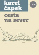 Cesta na sever - Karel Čapek - cena, srovnání