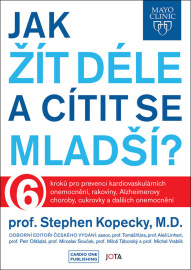 Mayo Clinic: Jak žít déle a cítit se mladší?