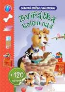 Zvířátka kolem nás + 120 nálepek - cena, srovnání