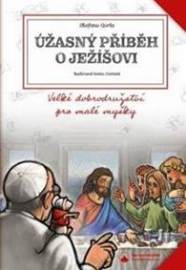 Úžasný příběh o Ježíšovi - Velké dobrodružství pro malé myšky