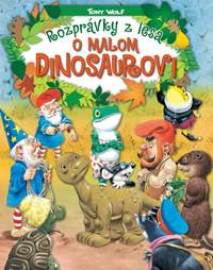 Rozprávky z lesa - o malom dinosaurovi