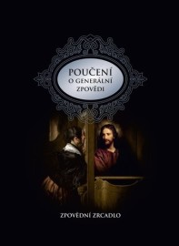 Poučení o generální zpovědi a podrobné zpovědní zrcadlo