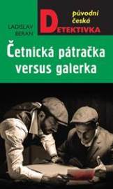 Četnická pátračka versus galérka