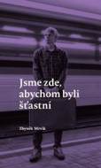 Jsme zde, abychom byli šťastní - cena, srovnání