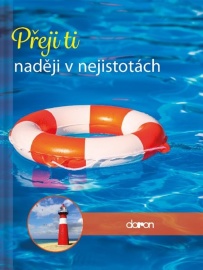 Přeji ti naději v nejistotách