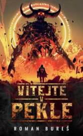 Vítejte v Pekle - Bureš Roman