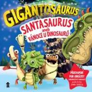 Gigantosaurus: Santasaurus: Vánoce u dinosauru - cena, srovnání