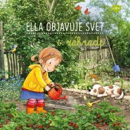 Ella objavuje svet : V záhrade - cena, srovnání