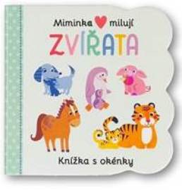 Miminka milují Zvířata - Knížka s okénky