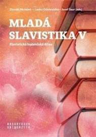 Mladá slavistika V - Slavistická badatelská dílna