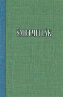 Šmrtmitlák - cena, srovnání