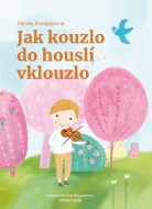 Jak kouzlo do houslí vklouzlo - cena, srovnání