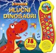 Hluční dinosauři - 18 dinosauřích superzvuků - cena, srovnání