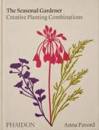 The Seasonal Gardener: Creative Planting Combinations - cena, srovnání