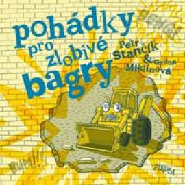 Pohádky pro zlobivé bagry