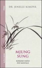 Mjung Sung Korejské umění živé meditace