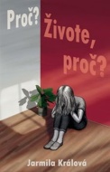 Proč? Živote, proč? - cena, srovnání