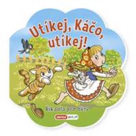 Utíkej Káčo, utíkej!