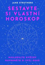 Sestavte si vlastní horoskop - Následujte hvězdy, navrhněte si svůj osud