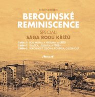 Berounské reminiscence - Sága rodu Křížů - cena, srovnání