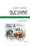 Vraždění - Josef Karel Šlejhar - cena, srovnání