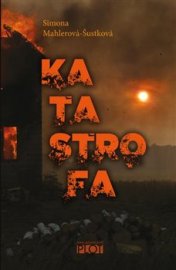 Katastrofa - Simona Mahlerová-Šustková