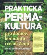 Praktická permakultura - Pro domov, komunitu i celou Zemi - cena, srovnání