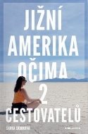 Jižní Amerika očima 2 cestovatelů - cena, srovnání