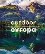 Outdoor Evropa - Úžasná dobrodružství a velkolepé útěky do přírody - cena, srovnání