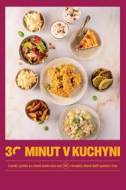 30 minut v kuchyni - Levně, rychle a s chutí - cena, srovnání