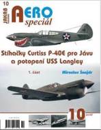 AEROspeciál 10 - Stíhačky Curtiss P-40E pro Jávu a potopení USS Langley 1. část - cena, srovnání