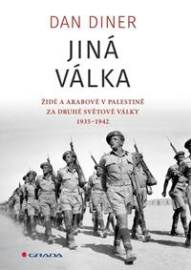 Jiná válka - Židé a Arabové v Palestině za druhé světové války 1935-1945