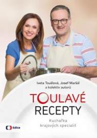 Toulavé recepty - Kuchařka krajových specialit