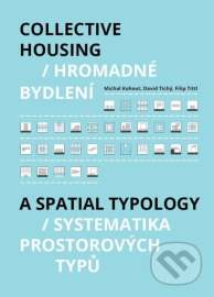 Hromadné bydlení / Collective Housing