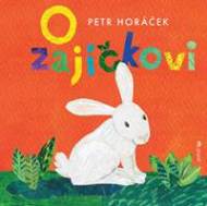 O zajíčkovi - Petr Horáček - cena, srovnání