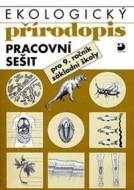 Ekologický přírodopis pro 9. ročník ZŠ - Pracovní sešit - cena, srovnání