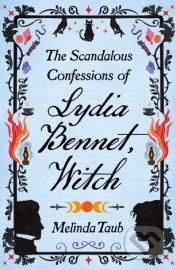 The Scandalous Confessions of Lydia Bennet, Witch