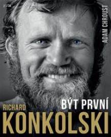 Richard Konkolski: Být první