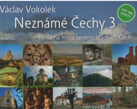 Neznámé Čechy 3 - Václav Vokolek