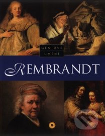 Géniové umění - Rembrandt