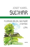 Florian Bílek, mlynář z Myšic / Lípa - cena, srovnání