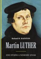 Martin Luther: Zde stojím a nemohu jinak - cena, srovnání