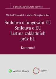 Smlouva o fungování EU Smlouva o EU Listina základních práv EU Komentář