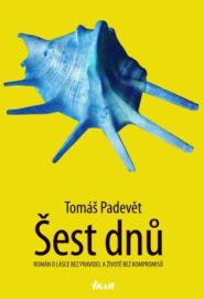 Šest dnů - Tomáš Padevět