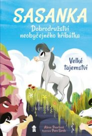 Sasanka. Dobrodružství neobyčejného hříbátka - Velké tajemství