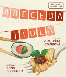 Abeceda Jídla - Vladimíra Staňková